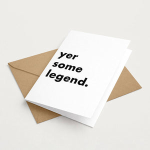 "Yer Some Legend" Funny Irish Saying Greeting Card