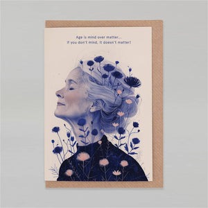 Age is mind over matter | Birthday Card | Female Birthday