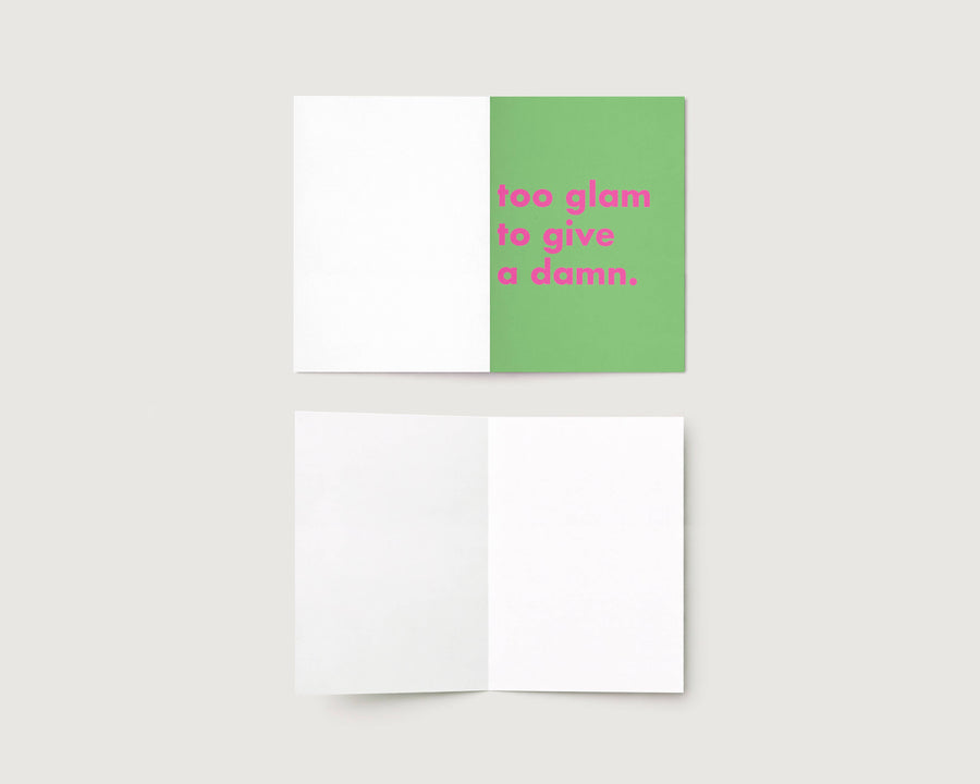 Too Glam To Give A Damn Funny Greeting Card