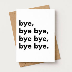 "Bye, bye bye..." Funny Irish Saying Greeting Card