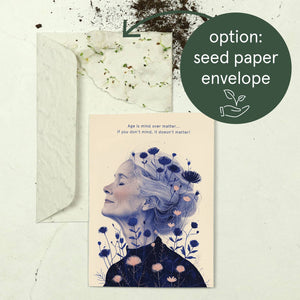 Age is mind over matter | Birthday Card | Female Birthday
