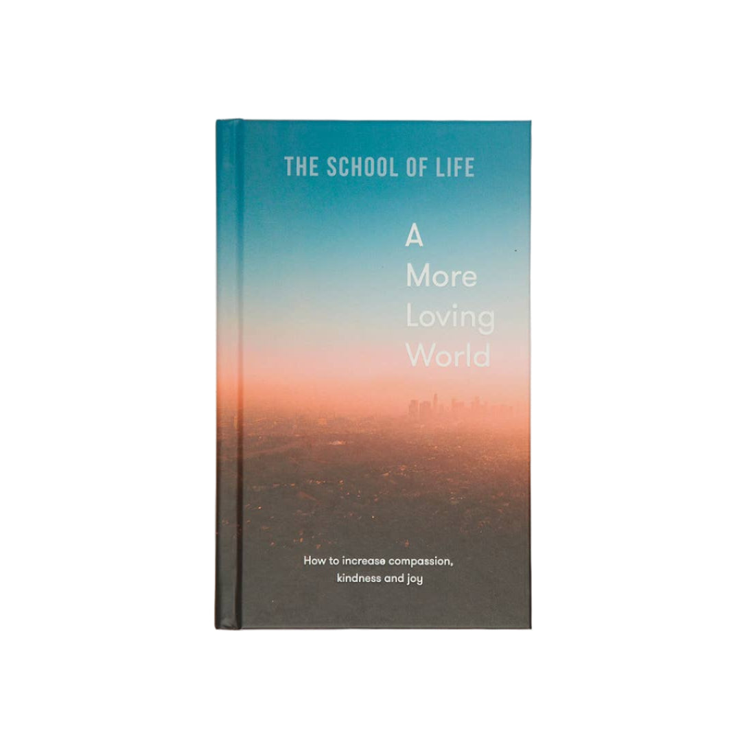 A More Loving World: Compassion and Kindness Book