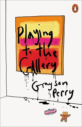 Playing to the Gallery, Grayson Perry