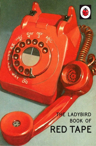 The Ladybird Book of the Red Tape