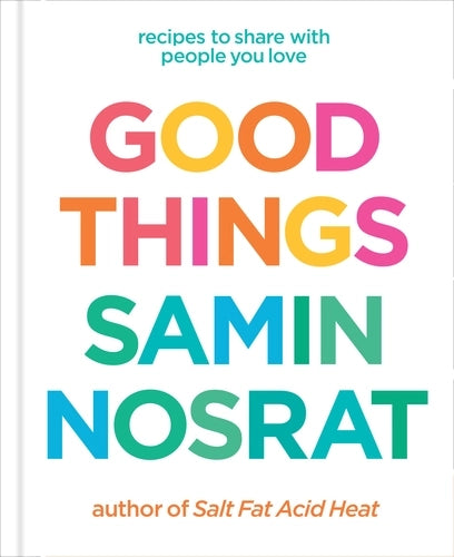 Good Things, Samin Nosrat