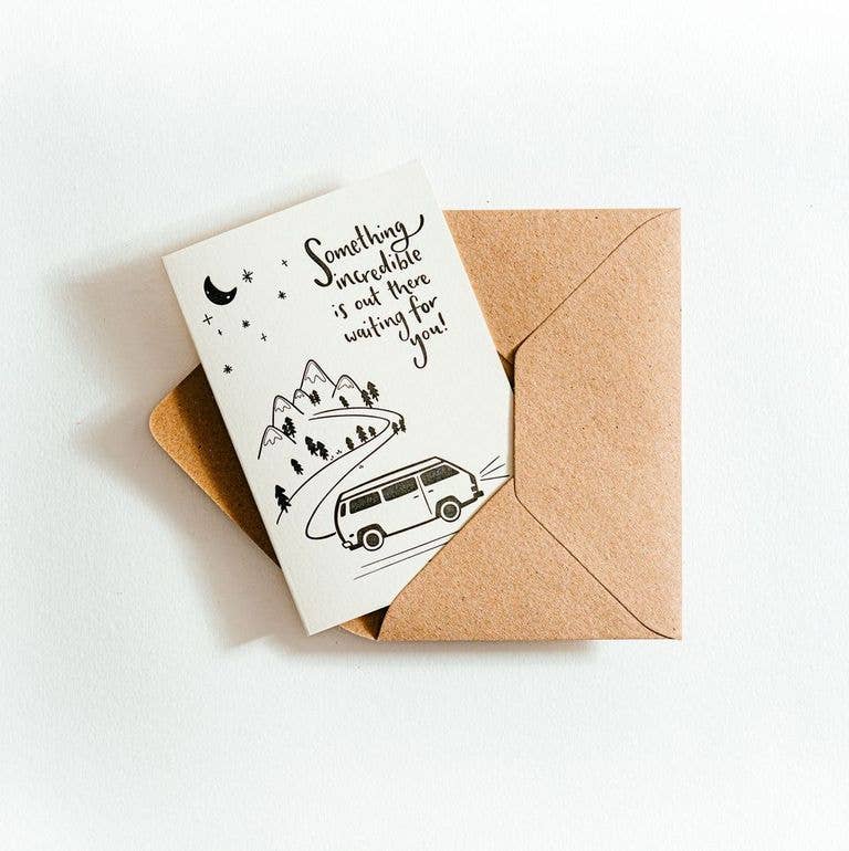 Something Incredible is Out There Waiting for You Card