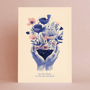 Let the old go, so the new can grow | Encouragement Card