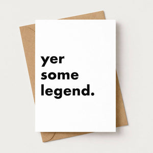 "Yer Some Legend" Funny Irish Saying Greeting Card