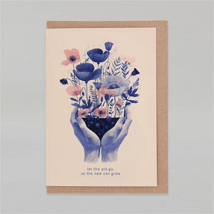 Let the old go, so the new can grow | Encouragement Card