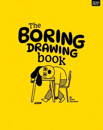 The Boring Drawing Book, Erica Harrison