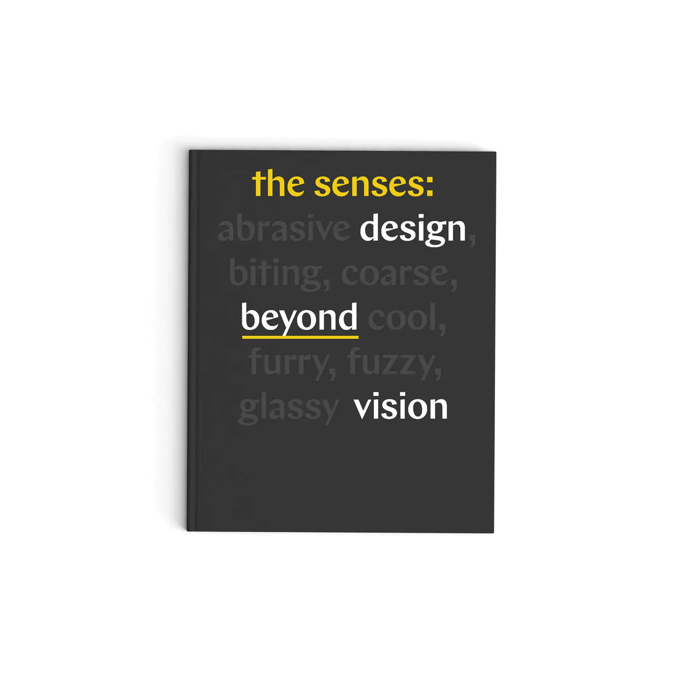The Senses: Design Beyond Vision, Ellen Lupton & Andrea Lipps